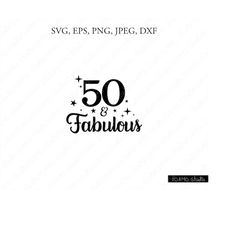 fifty birthday svg, 50th birthday svg, 50th birthday, birthday svg, fifty svg, birthday cut file, cricut, silhouette cut