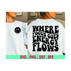 spiritual svg, where focus goes energy flows svg, aligned svg, crystal svg, chakras svg, manifest svg, sage svg, meditat