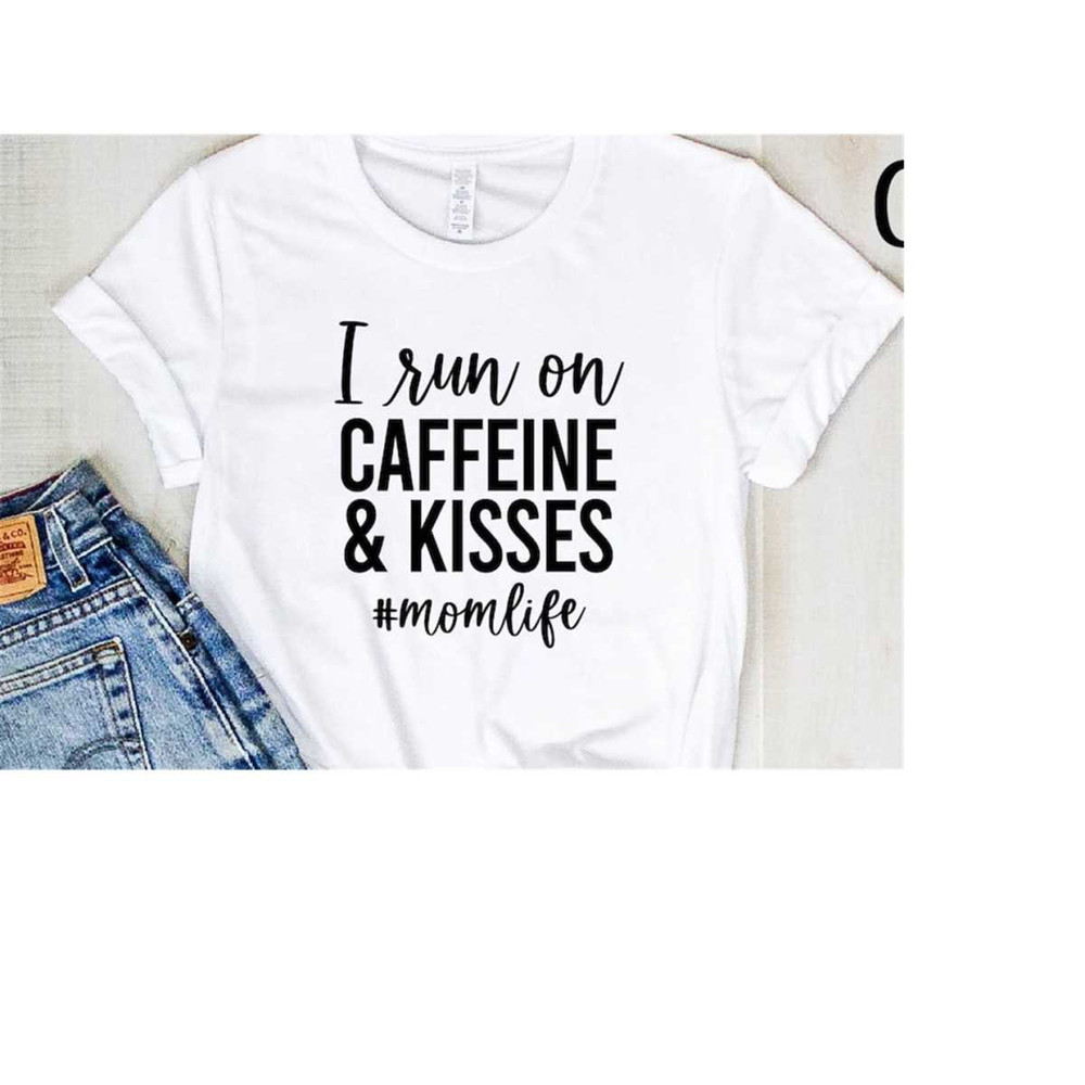 MR-6102023184643-i-run-on-caffeine-and-kisses-svg-momlife-svg-mom-svg-mom-image-1.jpg