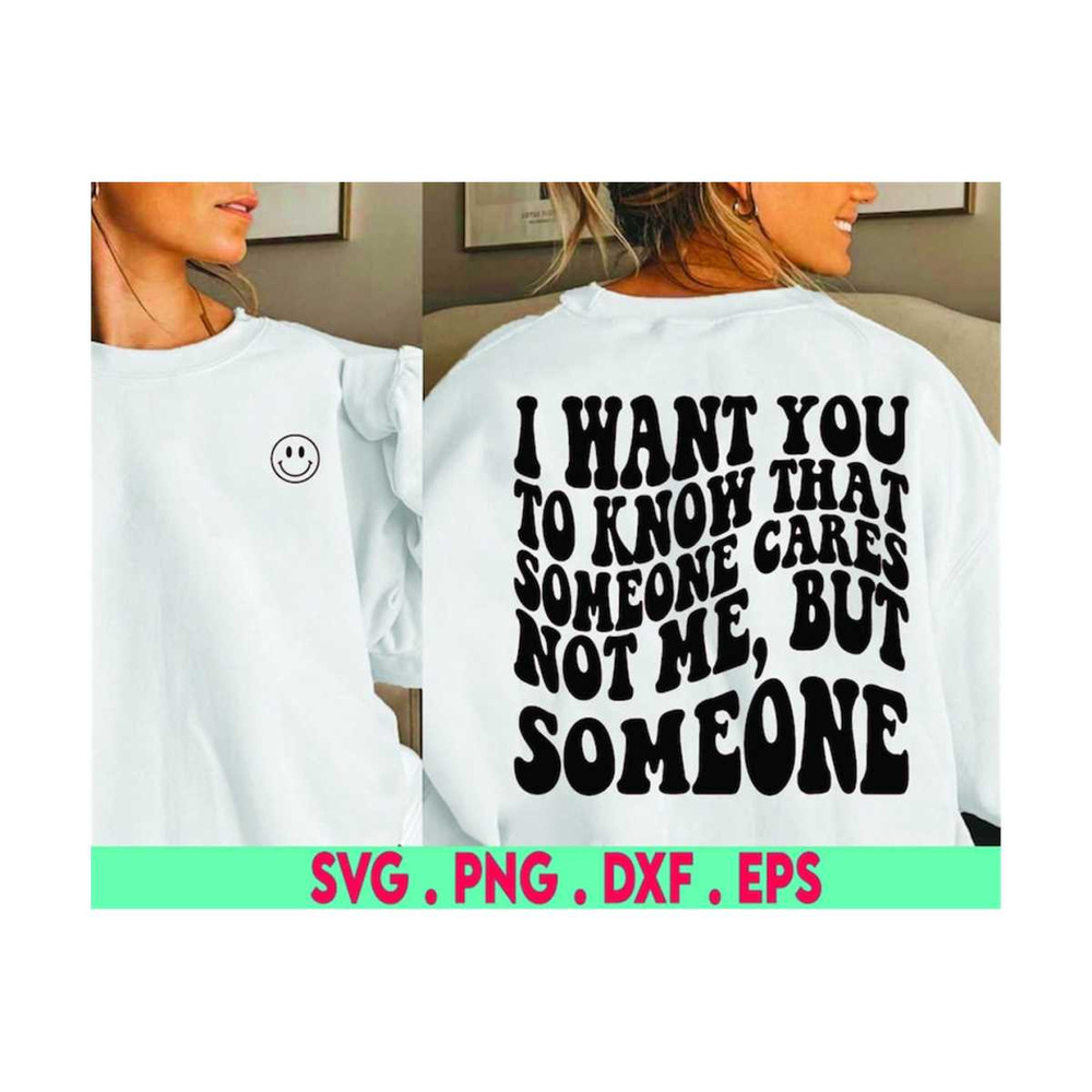 MR-6102023185532-petty-svg-i-want-you-to-know-that-someone-cares-not-me-svg-image-1.jpg