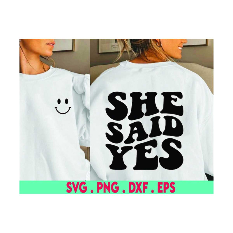 MR-610202319355-she-said-yes-svg-cut-file-digital-file-svg-engagement-image-1.jpg