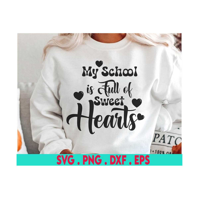 MR-610202319727-teacher-valentines-day-svg-my-school-is-full-of-sweethearts-image-1.jpg