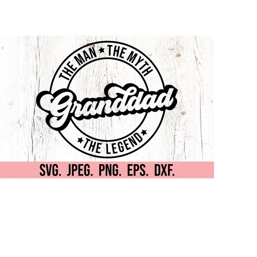 MR-6102023191039-the-man-the-myth-granddad-svg-most-loved-granddad-fathers-image-1.jpg