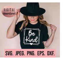 be kind svg - treat people with kindness - choose kindness svg - instant download - cricut cut file - silhouette studio