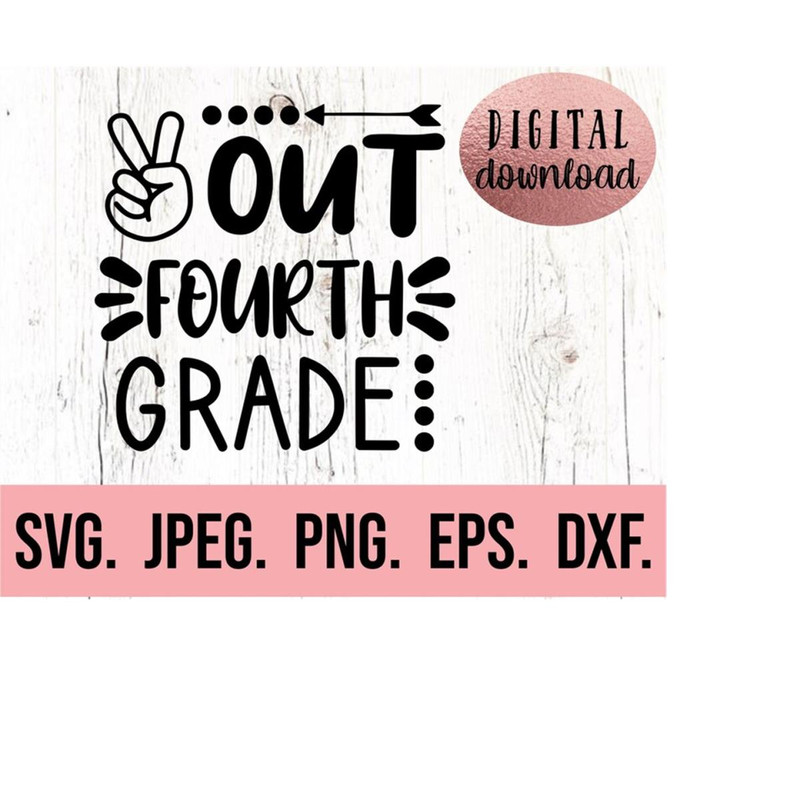 MR-6102023191040-peace-out-fourth-grade-svg-grade-4-graduation-svg-instant-image-1.jpg