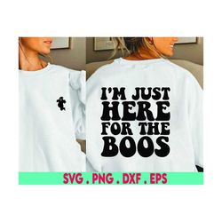 i'm just here for the boos svg, funny boys halloween svg, ghost svg, beer svg, boo svg, png, files for cricut, sublimati
