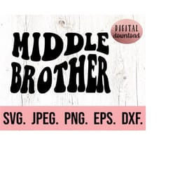 middle brother svg - big brother svg - big bro - new baby sibling - cricut cut file - instant download - little bro svg
