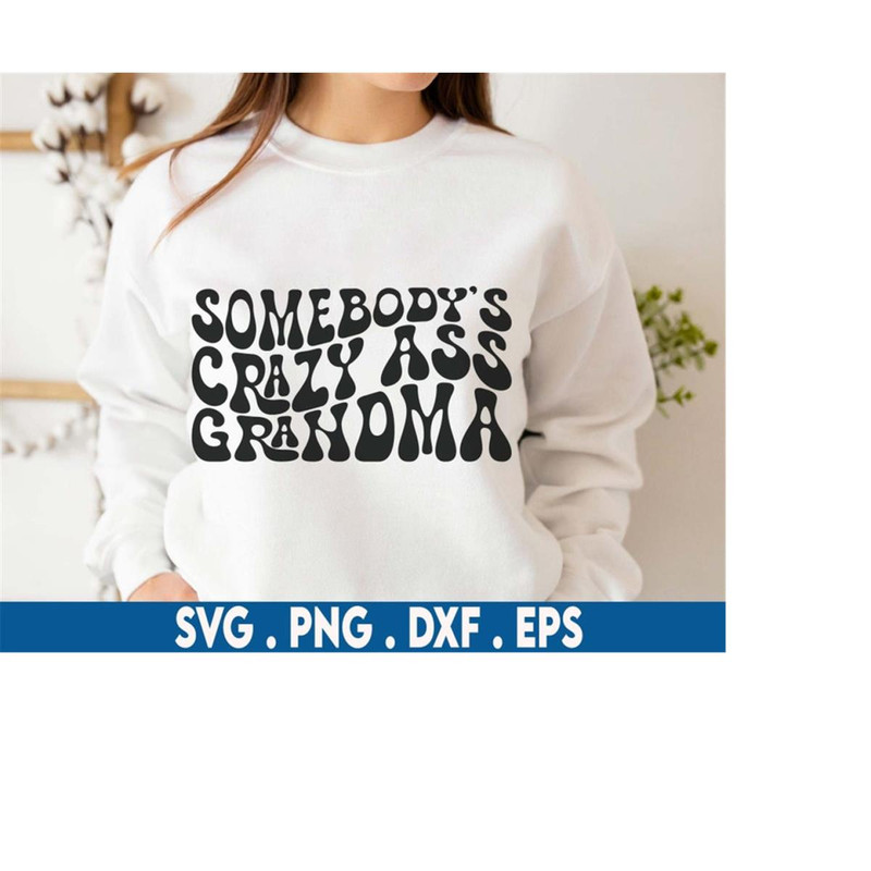 MR-6102023192042-somebodys-crazy-ass-grandma-svg-grammy-svg-grandma-image-1.jpg