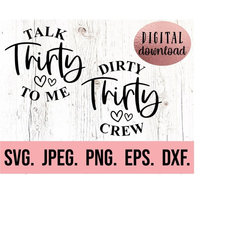 MR-6102023192044-dirty-thirty-crew-svg-talk-thirty-to-me-png-30th-birthday-image-1.jpg
