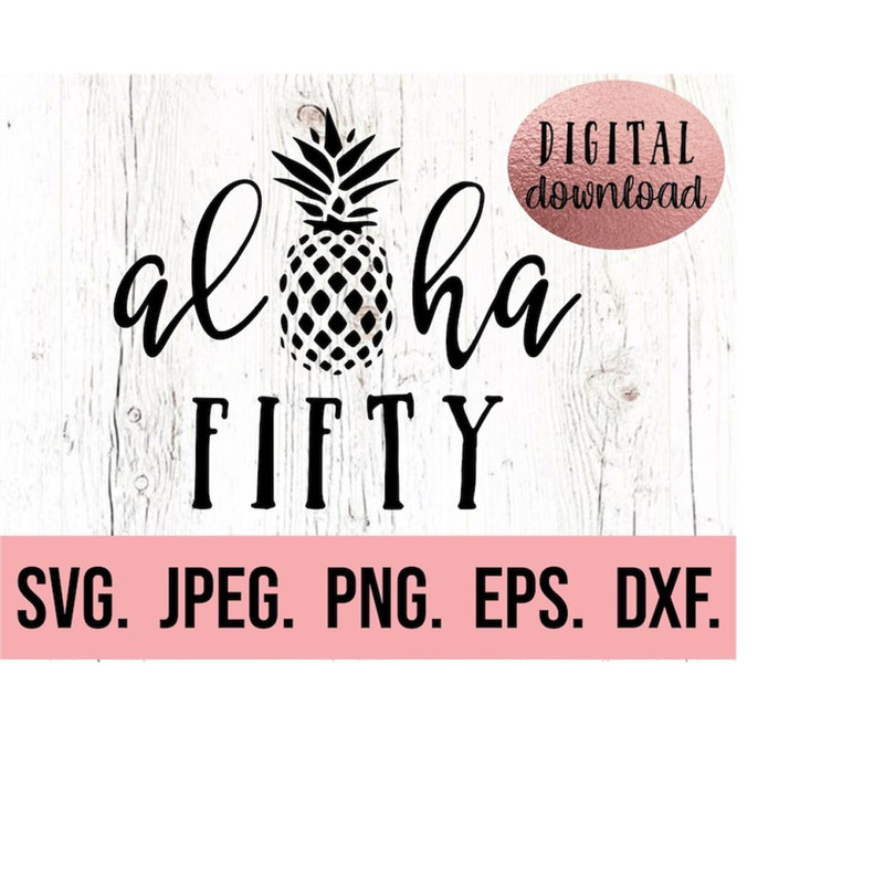 MR-6102023192110-aloha-fifty-svg-50th-birthday-design-fifty-svg-aloha-image-1.jpg