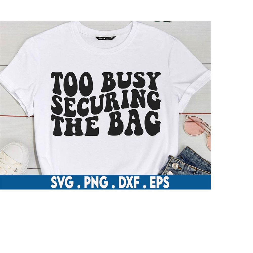 MR-6102023192410-too-busy-securing-the-bag-svg-boss-lady-svg-ceo-svg-image-1.jpg