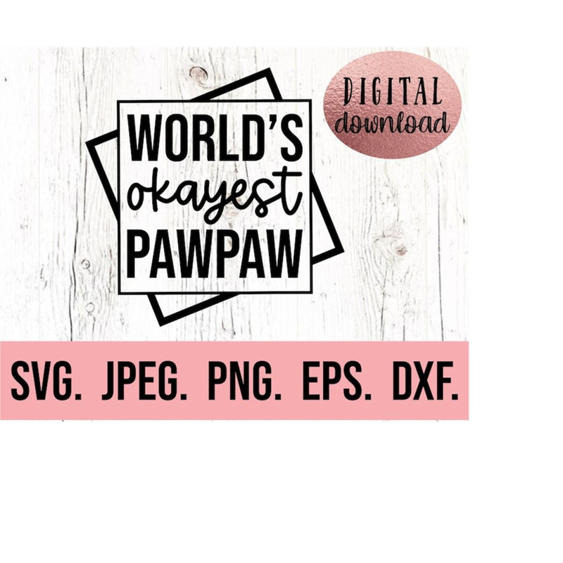 MR-6102023192516-worlds-okayest-pawpaw-svg-most-loved-pawpaw-svg-best-image-1.jpg