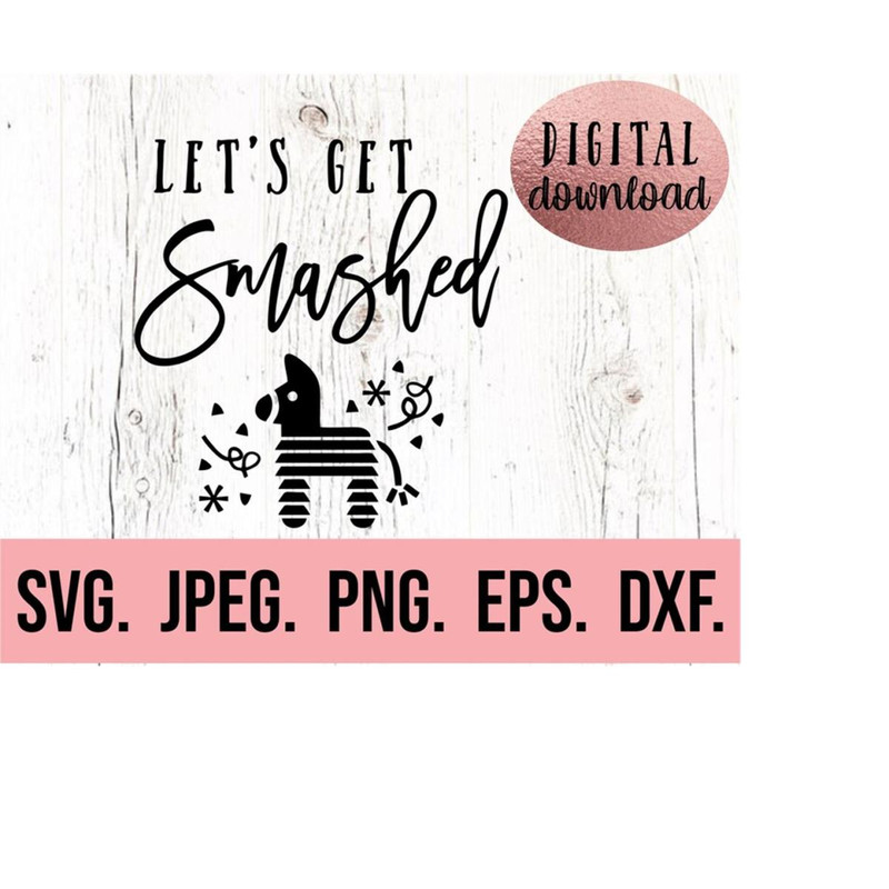 MR-610202319267-lets-get-smashed-svg-instant-download-cricut-cut-file-image-1.jpg
