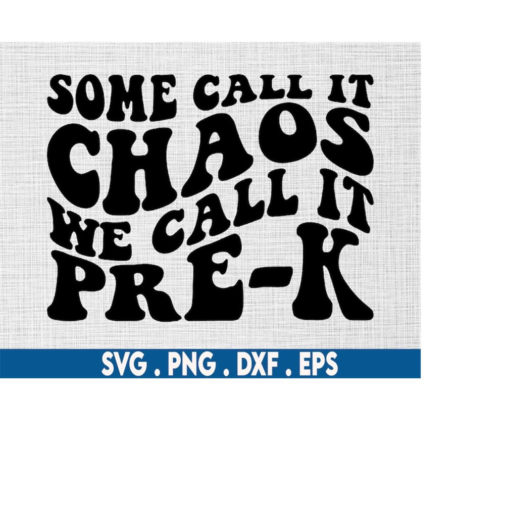 MR-6102023192615-some-call-it-chaos-we-call-it-pre-k-svg-pre-k-teacher-svg-image-1.jpg
