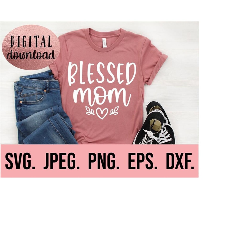 MR-6102023192621-blessed-mom-svg-my-favorite-people-call-me-mom-svg-most-image-1.jpg