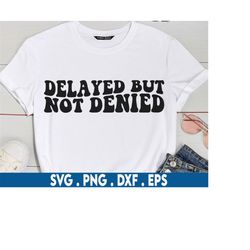 delayed but not denied svg, spiritual svg, law of attraction svg, affirmation svg, meditation svg, witchcraft svg, sage