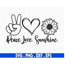 peace love sunshine svg, sunflower svg, sunflower png, you are my sunshine, svg files for cricut, silhouette