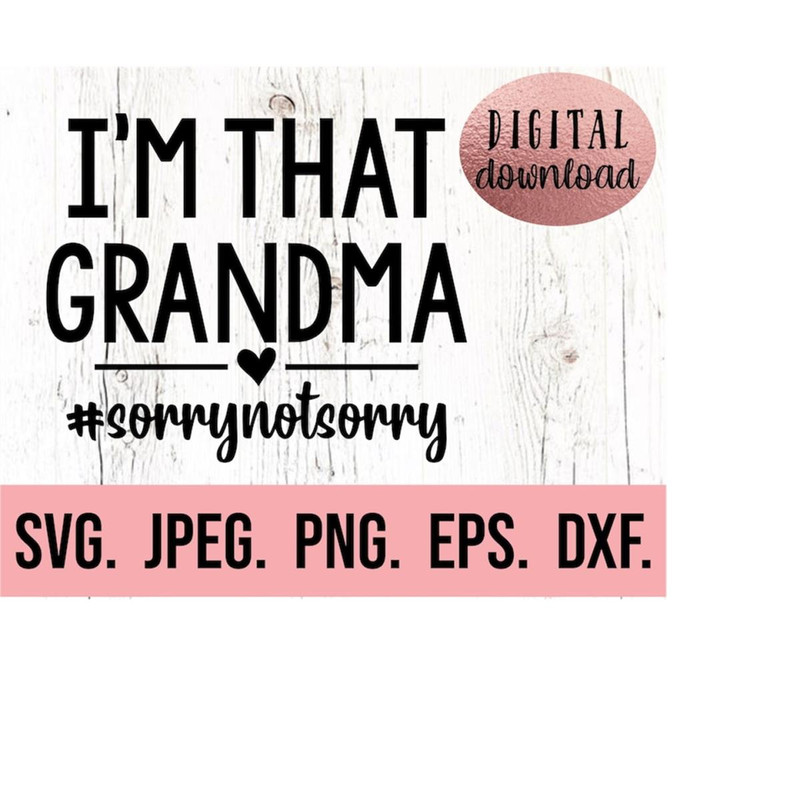 MR-610202319343-im-that-grandma-sorry-not-sorry-svg-spoiling-is-my-game-image-1.jpg