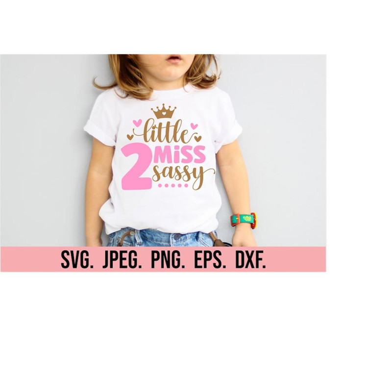 MR-6102023193646-little-miss-two-sassy-svg-2nd-princess-birthday-girl-image-1.jpg