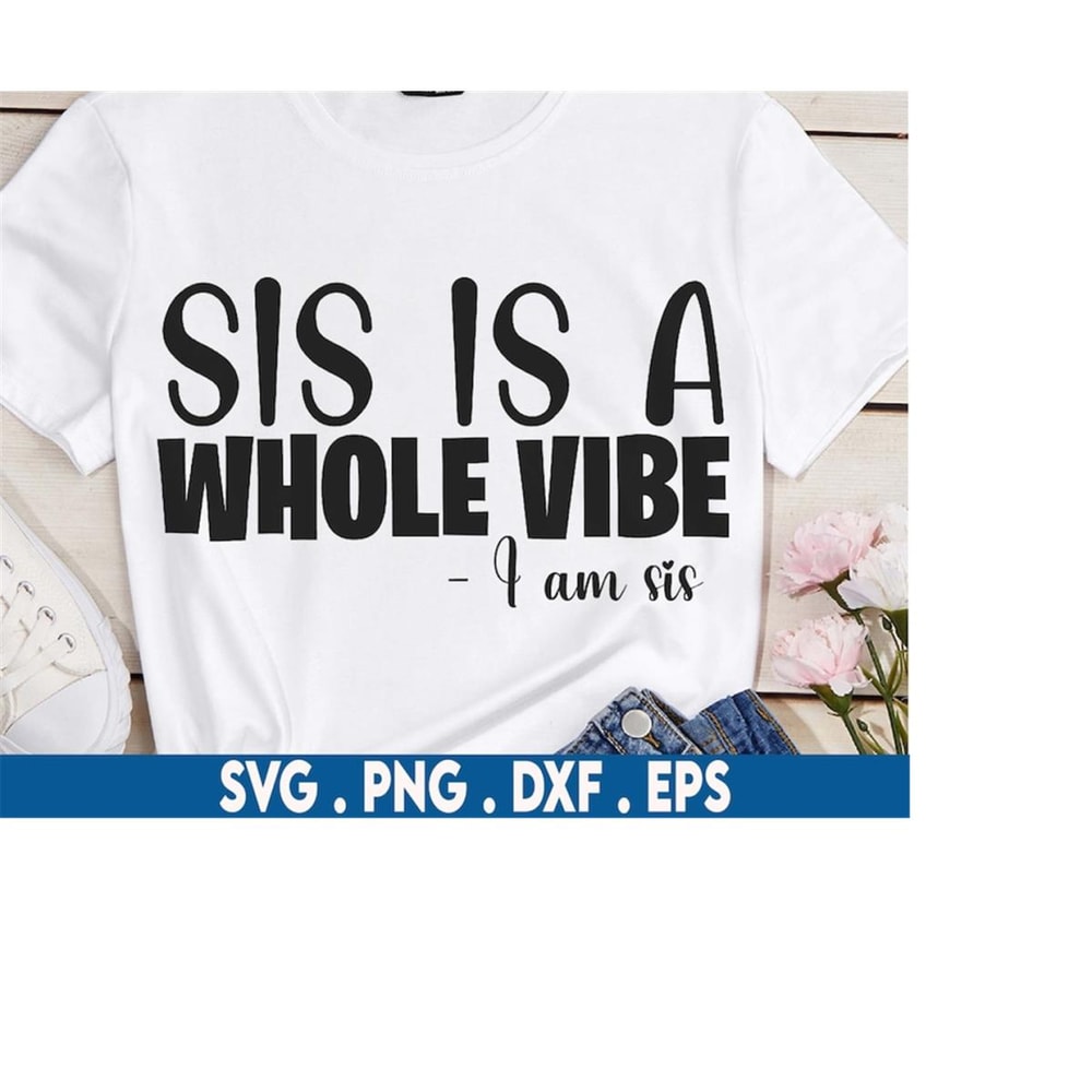 MR-610202319384-sis-is-a-whole-vibe-svg-i-am-sis-svg-melanin-svg-black-image-1.jpg