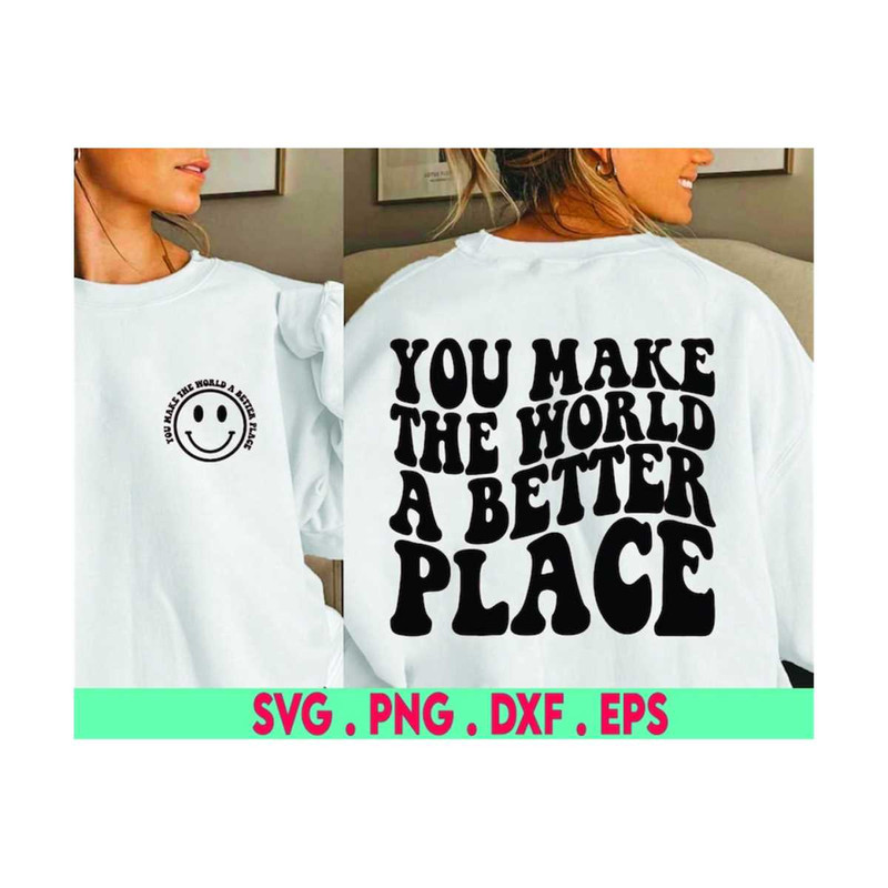 MR-6102023193816-you-make-the-world-a-better-place-svg-cut-file-digital-image-1.jpg