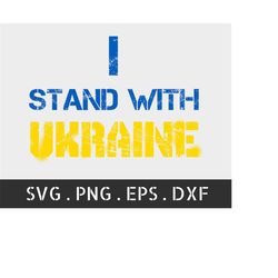 i stand with ukraine svg, support ukraine, ukraine svg, ukraine flag, i stand with ukraine, pray for ukraine, world peac