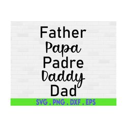 father papa padre daddy dad svg, dad of boys svg, girls dad svg, best dad svg, fathers day svg, cut files svg