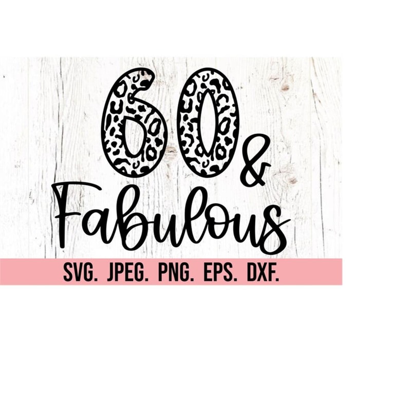 MR-6102023194440-60th-birthday-svg-sixty-af-sixty-fabulous-sixty-svg-image-1.jpg