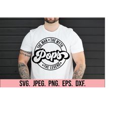 the man the myth pops svg - most loved pops svg - best pops ever - fathers day svg - cricut cut file - papa svg - instan