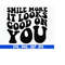 MR-6102023195210-mile-more-it-looks-good-on-you-svg-cut-file-happy-svg-smile-image-1.jpg