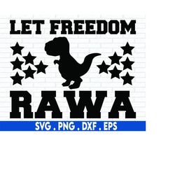 let freedom rawa svg, patriotic boy svg, dinosaur svg, kids 4th of july svg, boys fourth of july svg,