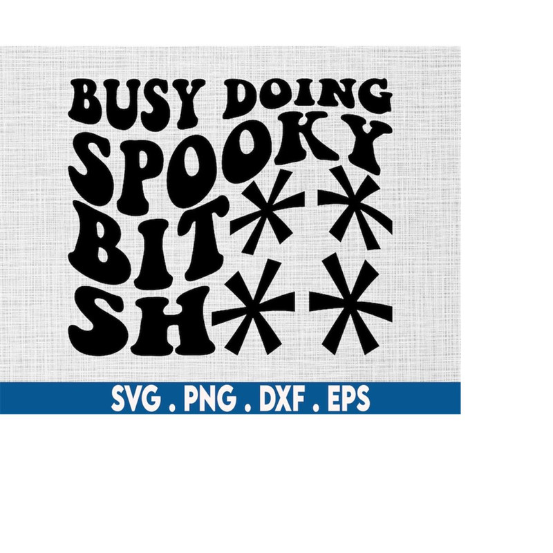 MR-6102023195717-busy-doing-spooky-svg-funny-halloween-svg-halloween-shirt-image-1.jpg