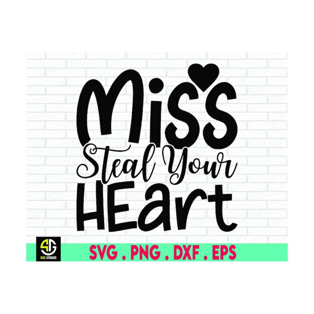 MR-6102023195739-miss-steal-your-heart-svg-eps-png-funny-kids-valentine-svg-image-1.jpg