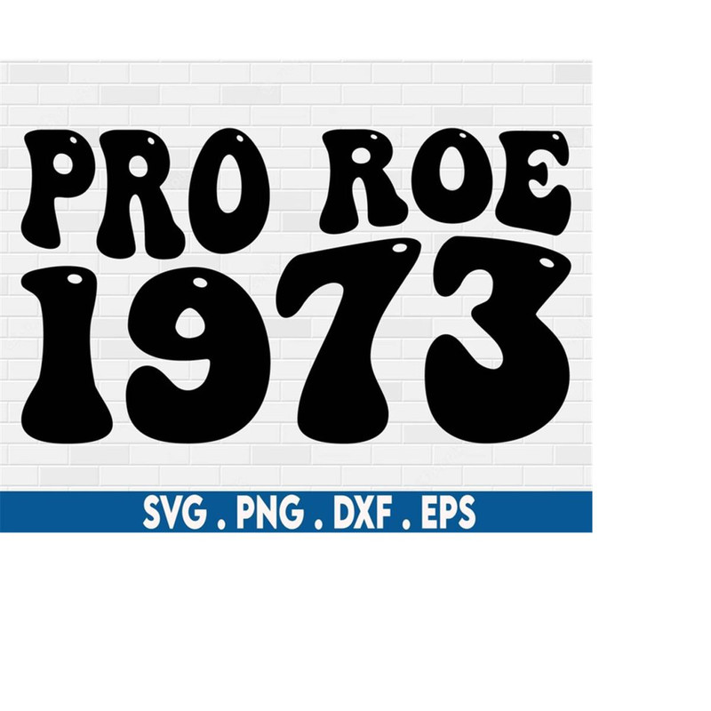 MR-61020232008-pro-roe-1973-svg-roe-vs-wade-svg-pro-choice-svg-feminist-image-1.jpg