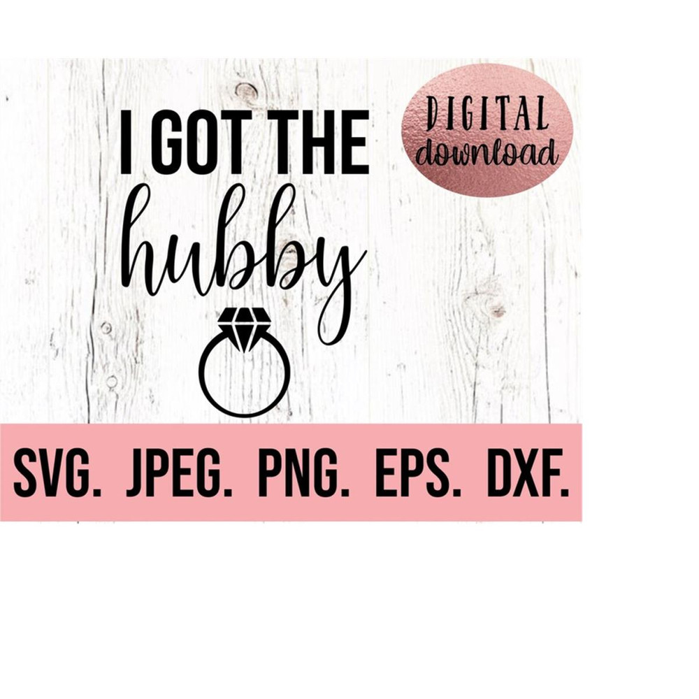 MR-61020232026-i-got-the-hubby-svg-bride-svg-bride-design-bachelorette-image-1.jpg