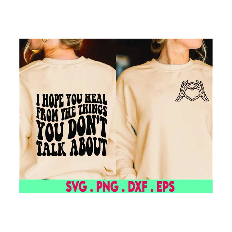 MR-610202320616-i-hope-you-heal-from-the-things-you-dont-talk-about-svg-image-1.jpg
