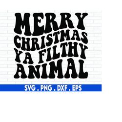 merry christmas ya filthy animal svg, funny christmas, holiday, merry christmas, christmas retro svg, svg cricut cut fil