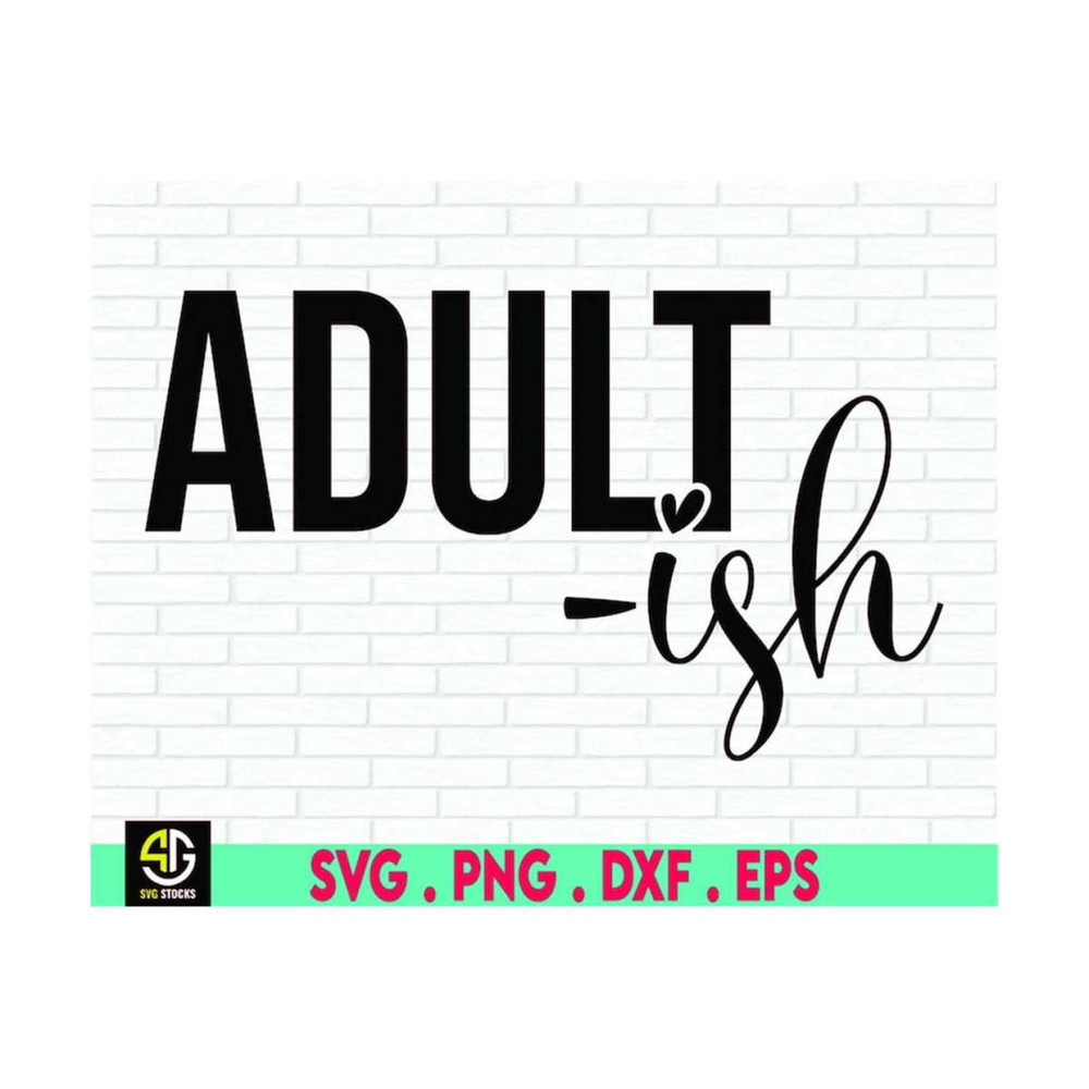 MR-6102023202053-adult-ish-svg-funny-saying-svg-sarcastic-svg-sassy-svg-image-1.jpg