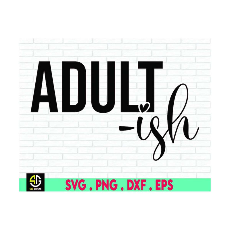 MR-6102023202053-adult-ish-svg-funny-saying-svg-sarcastic-svg-sassy-svg-image-1.jpg