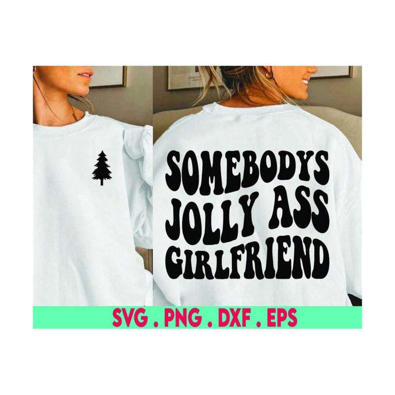 MR-610202320503-somebodys-jolly-ass-girlfriend-svg-png-retro-christmas-holly-image-1.jpg
