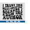MR-610202320520-i-trust-the-next-chapter-because-i-know-the-author-svg-image-1.jpg