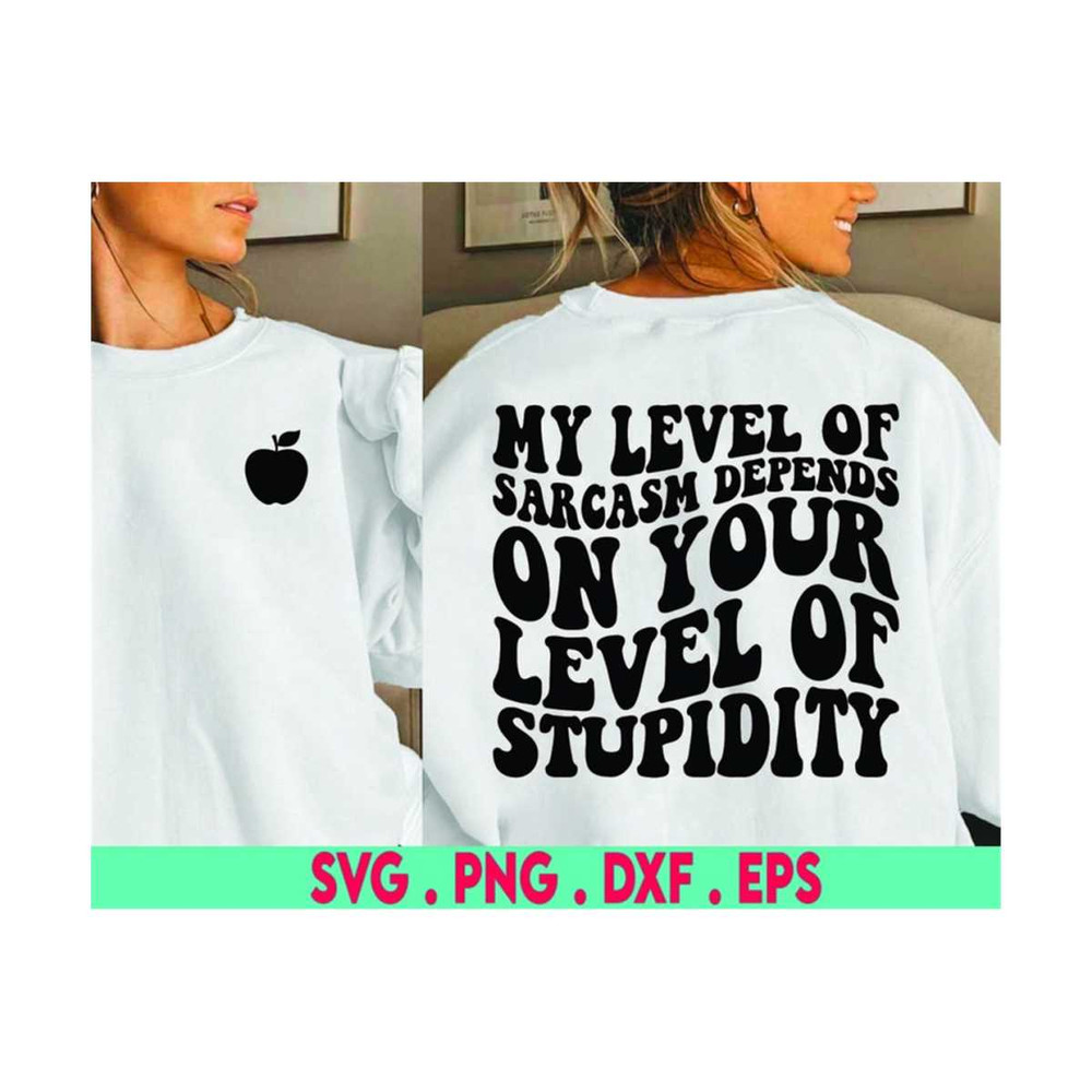 MR-6102023205755-my-level-of-sarcasm-depends-on-your-level-of-stupidity-adult-image-1.jpg