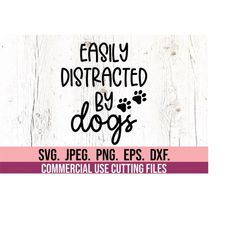 easily distracted by dogs svg - dog mama svg - dog mom clipart - cricut file - silhouette - instant download- fur mama -