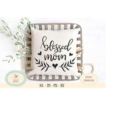 blessed mom svg png cameo cricut cut files, wedding valentine design svg, love svg, wedding anniversary svg, heart svg,