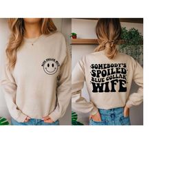 somebodys spoiled blue collar wife svg png, blue colar wife svg, funny wife svg, wife life svg, funny mom svg, mama svg