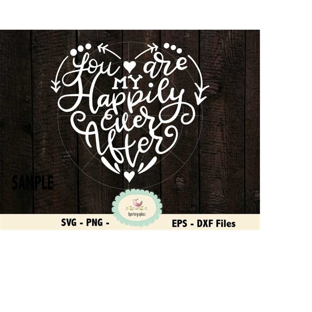 MR-6102023213446-you-are-my-happily-ever-after-svg-svg-cut-files-cameo-cricut-image-1.jpg