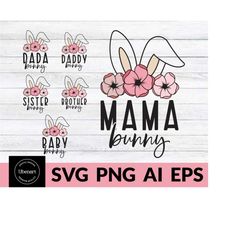 family bunny svg, mama bunny svg, baby bunny svg, gift for her svg, family shirt svg, bunny ears svg, floral bunny svg,