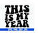 MR-6102023215345-this-is-my-year-svg-cut-file-digital-file-svg-new-years-image-1.jpg