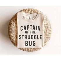captain of the struggle bus svg png, funny sarcastic svg, funny quote svg, funny mom svg, sarcastic svg cut files for cr