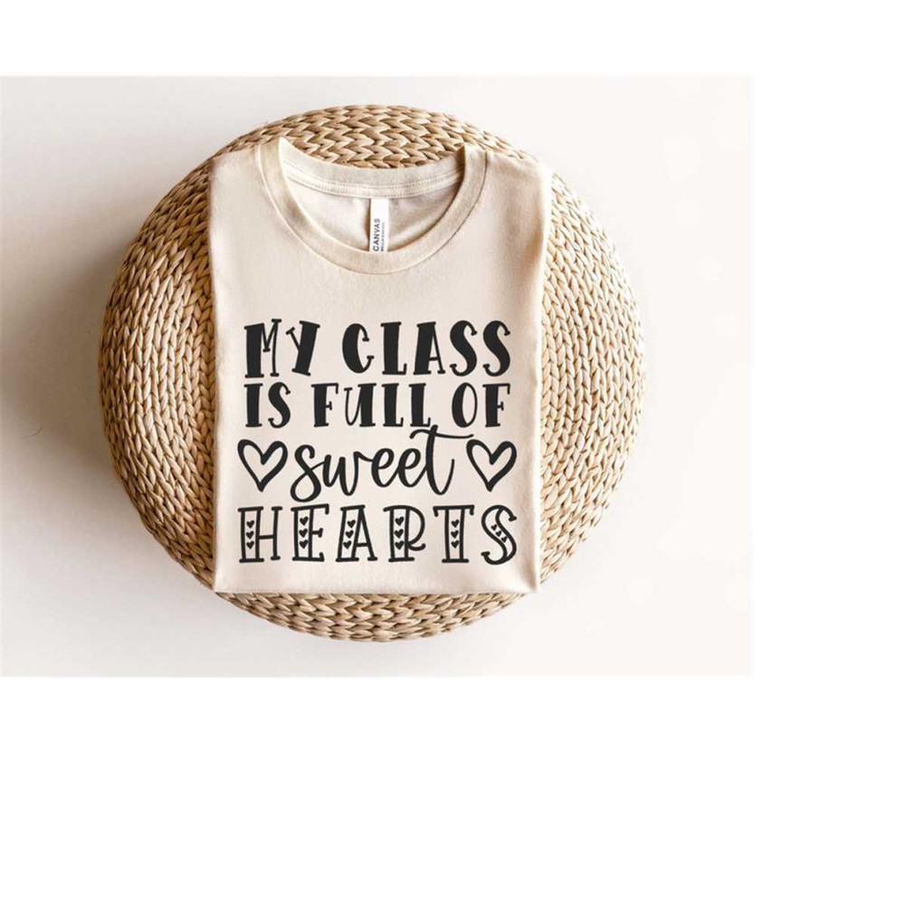 MR-6102023215647-my-class-is-full-of-sweet-hearts-teacher-svg-png-teacher-love-image-1.jpg